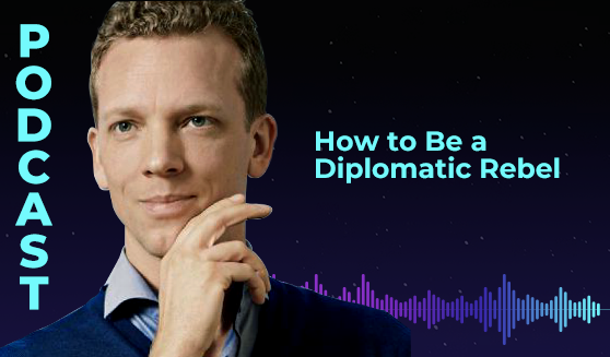 How to Be a Diplomatic Rebel