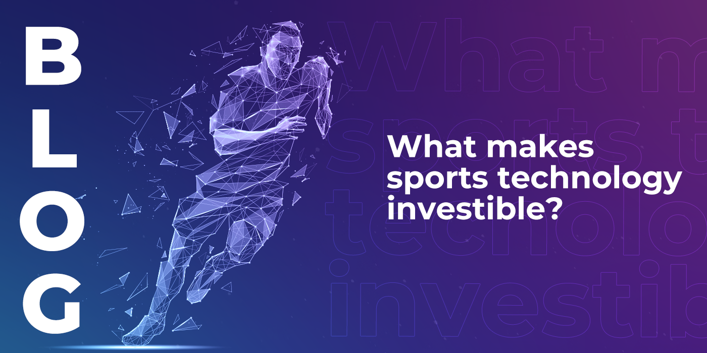 What makes sports technology investible?