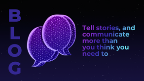Tell stories, and communicate more than you think you need to