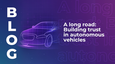 A long road: Building trust in autonomous vehicles