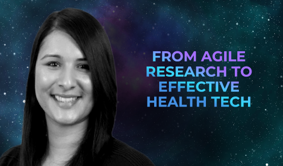 From agile research to effective health tech